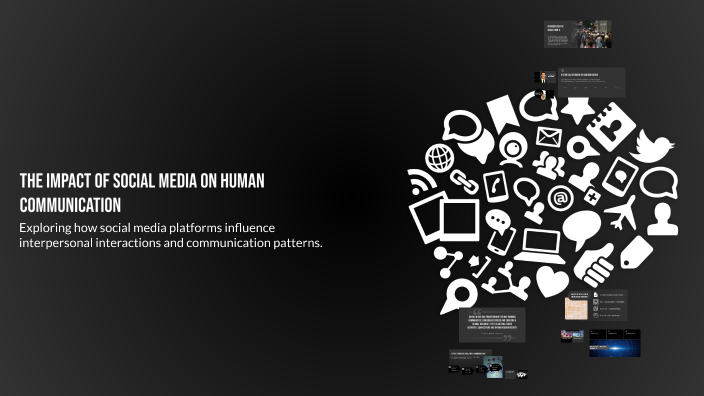 The Impact of Social Media on Human Communication by Ruben Dogger on Prezi