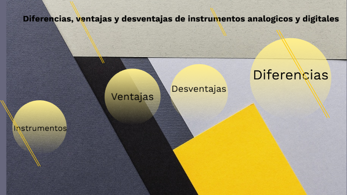Diferencia Ventajas Y Desventajas De Instrumentos Analógicos Y Digitales