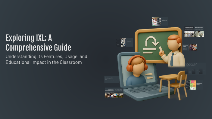 Exploring IXL: A Comprehensive Guide by DEREK WEBBER on Prezi