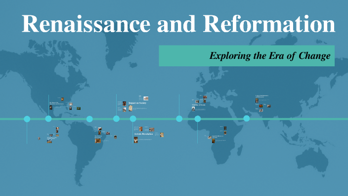 Renaissance and Reformation by De'zha Hobbs on Prezi