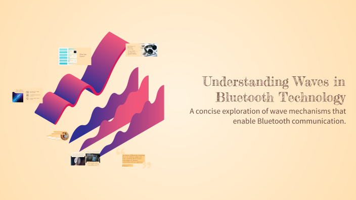 Understanding Waves in Bluetooth Technology by branson bishop on Prezi