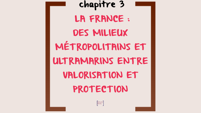 2G3 LA FRANCE : DES MILIEUX ENTRE VALORISATION ET PROTECTION by jean