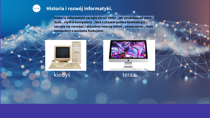 Historia i rozwój informatyki. by Mateusz Klorek on Prezi