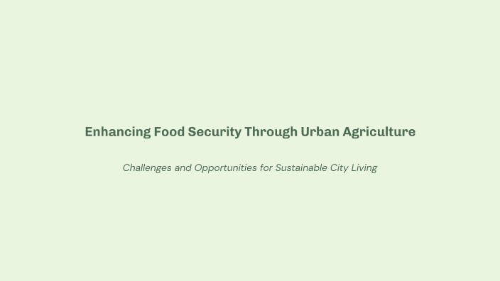 View of Enhancing Food Security Through Urban Agriculture by Jafar Majumdar on ...