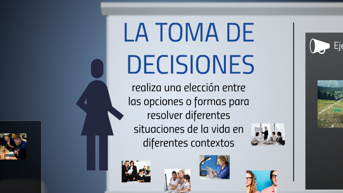 LA TOMA DE DECISIONES by JEYSA SALAS on Prezi