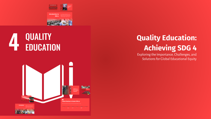 Quality Education: Achieving SDG 4 by Meng Ru Liu on Prezi