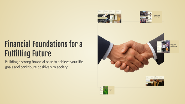 Financial Foundations for a Fulfilling Future by Taamirasai on Prezi