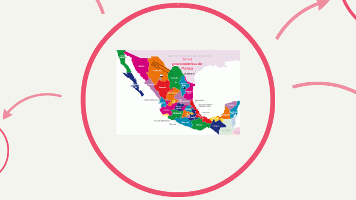 Zonas geoeconómicas de México by jose pelletier on Prezi