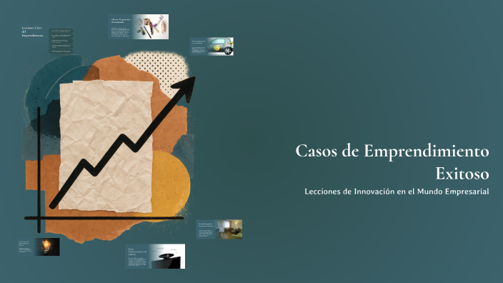 Casos de Emprendimiento Exitoso by Kevin Ketz Gandara on Prezi