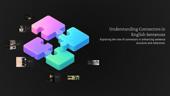 Understanding Connectors in English Sentences by Gonzalo Vargas on Prezi