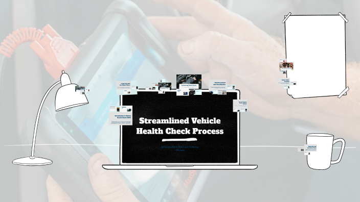 Vehicle Health Check Process by Tanisha Jain on Prezi