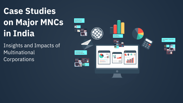 Case Studies on Major MNCs in India by shahina qureshi on Prezi