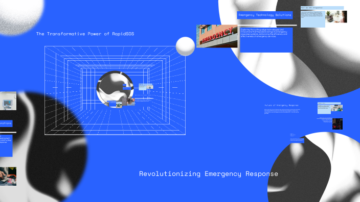Revolutionizing Emergency Response by David Boyett on Prezi