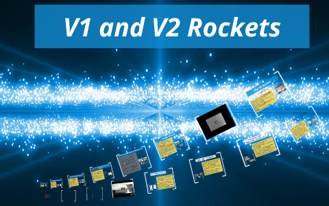 V1 and V2 Rockets by group presentation on Prezi
