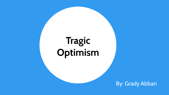 tragic optimism quizlet