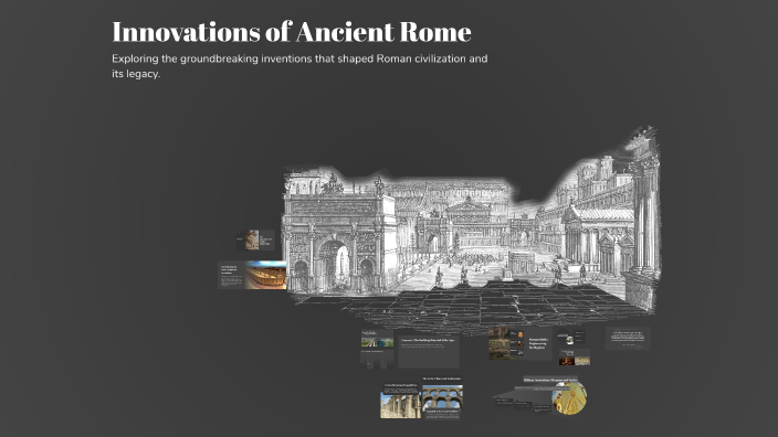 Rome Innovations Innovations of Ancient Rome by Rebin Hemato on Prezi