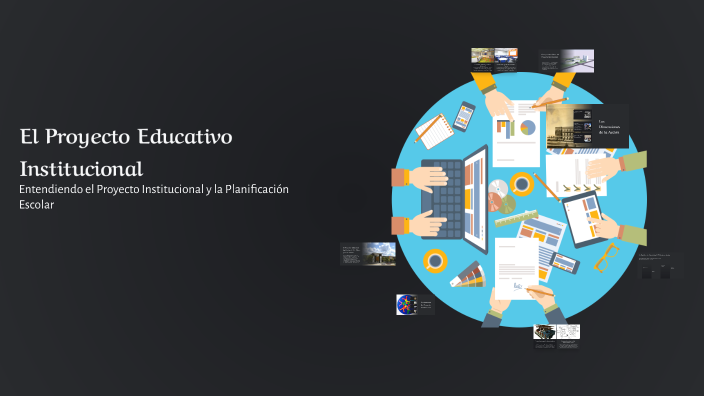 El Proyecto Educativo Institucional by Gabriela Frutos on Prezi