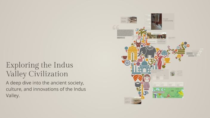 Exploring the Indus Valley Civilization by Arya Rakesh Shetty on Prezi