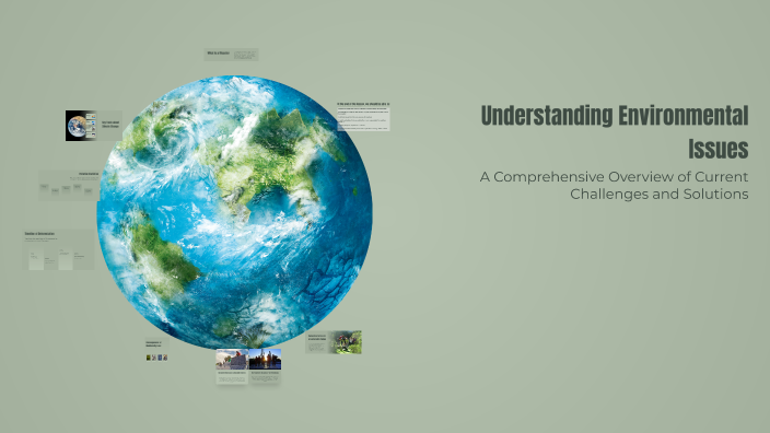 Understanding Environmental Issues by Rby Tlrn on Prezi