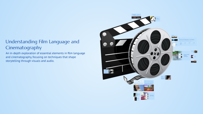 Understanding Film Language and Cinematography by L Davidson on Prezi