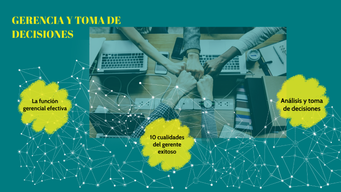 GERENCIA Y TOMA DE DECISIONES By Leidy Jimenez On Prezi