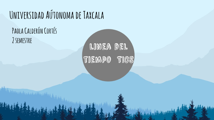 Linea de tiempo TICS by Paola Calderón Cortés on Prezi