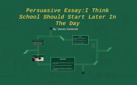 school shouldn't start later persuasive essay