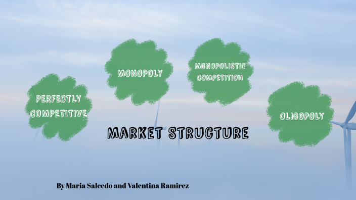 Market structure by Maria Salcedo on Prezi