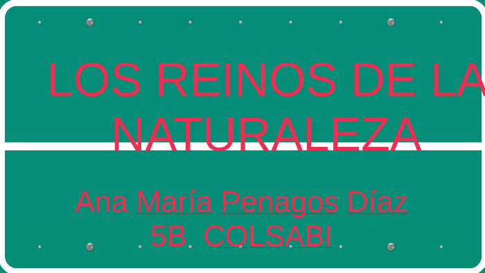 LOS REINOS DE LA NATURALEZA by Yady Diaz on Prezi