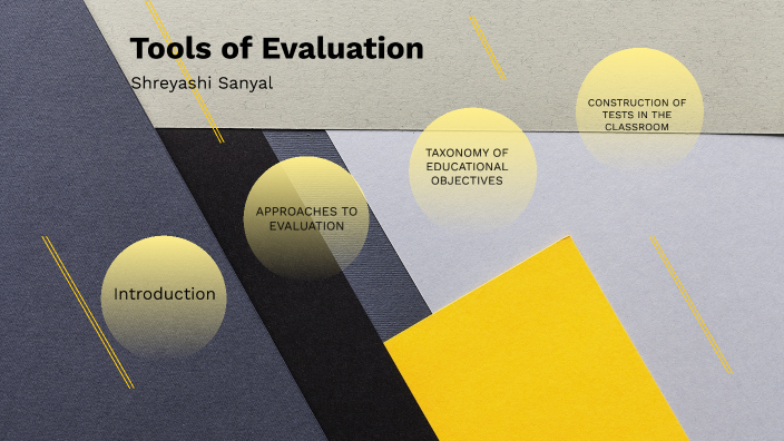 tools-of-evaluation-by-shreyashi-sanyal-on-prezi