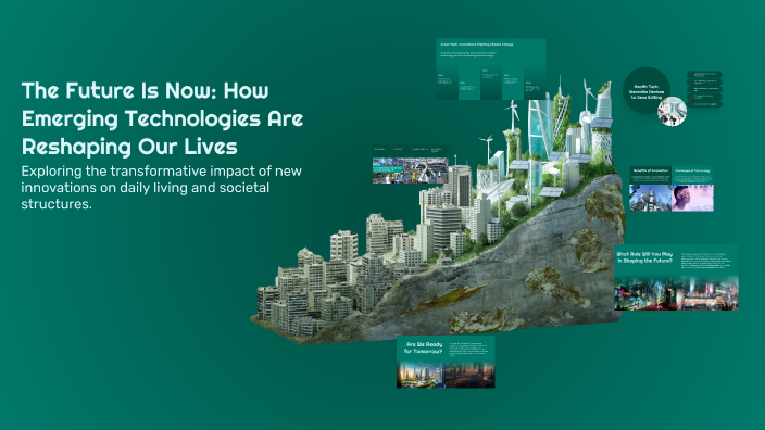 The Future Is Now: How Emerging Technologies Are Reshaping Our Lives by ...
