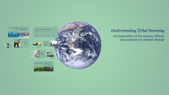 Understanding Global Warming by Minnu Mariya on Prezi