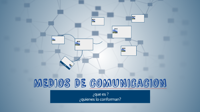 medios de comunicacion by david chica on Prezi