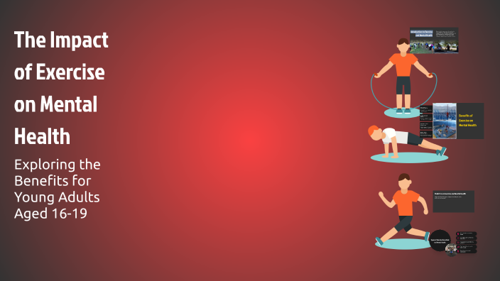 The Impact of Exercise on Mental Health by ruby cox on Prezi