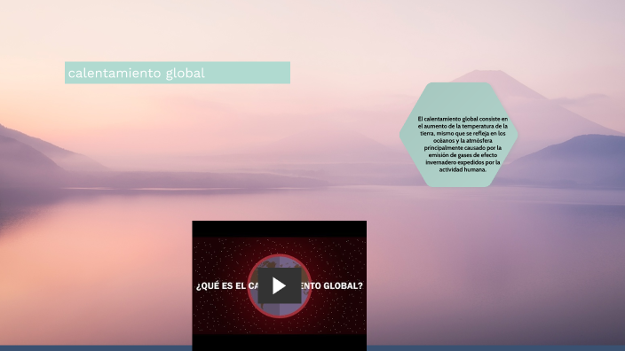 calentamiento global by mariana Arrroyo on Prezi