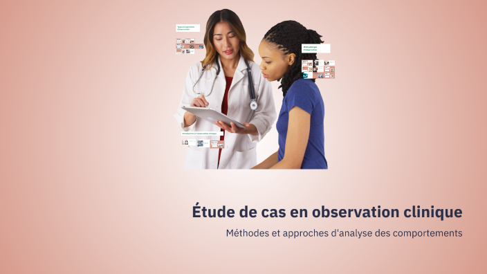 Étude de cas en observation clinique by Amina, F. on Prezi