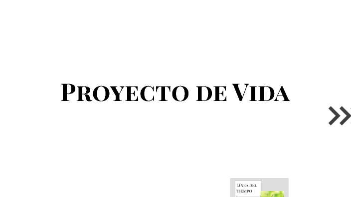 Proyecto de Vida by alma veliz on Prezi