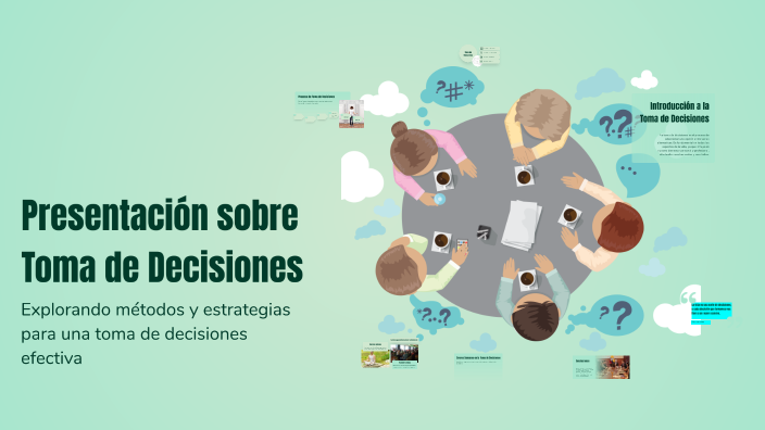Presentación sobre Toma de Decisiones by Carlos Mayorga on Prezi