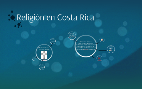 Religión en Costa Rica by Rachael Tice on Prezi