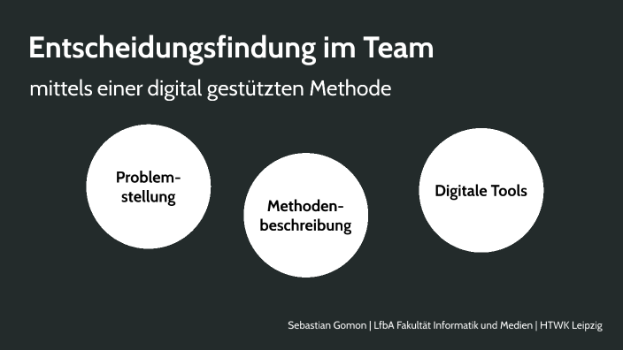 Digital gestützte Methode zur Entscheidungsfindung im Team. by Sebastian Gomon