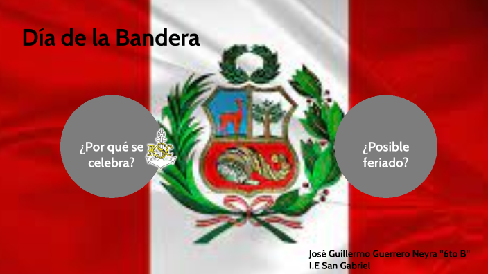 Día de la Bandera by Jose Guillermo GUERRERO NEYRA on Prezi