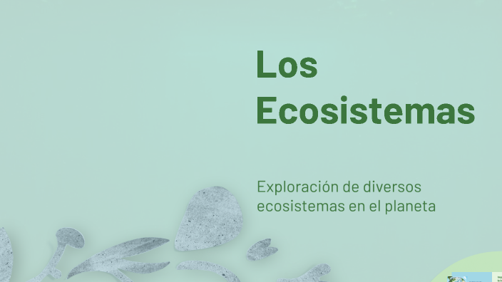 Los Ecosistemas by Adriana Huerta Bello on Prezi
