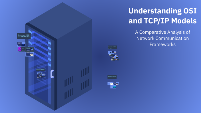 Understanding OSI and TCP/IP Models by Richard O'Connor on Prezi
