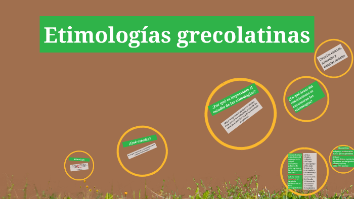 Etimologías grecolatinas by Blanca Aguero on Prezi