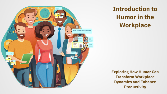 Introduction to Humor in the Workplace by KAK on Prezi