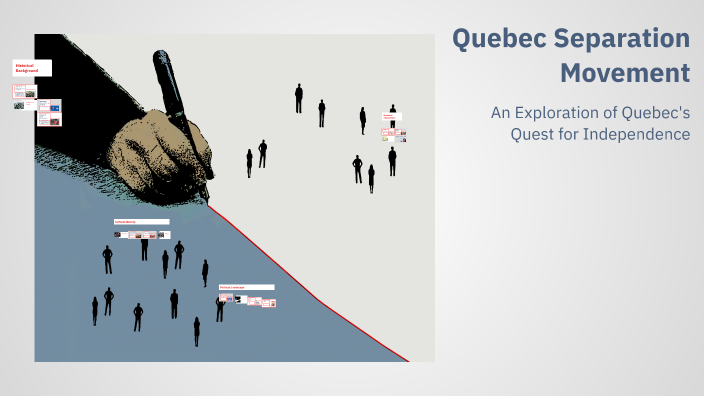Quebec Separation Quebec Separation Movement by kiara bhandari on Prezi