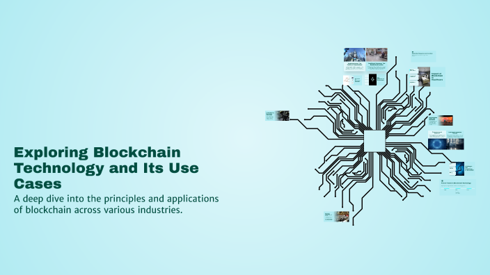 Exploring Blockchain Technology and Its Use Cases by Zappler Hehe on Prezi