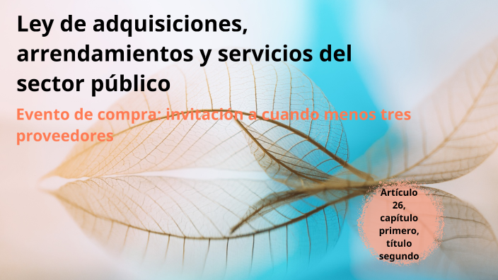 Ley de adquisiciones, arrendamientos y servicios del sector público by