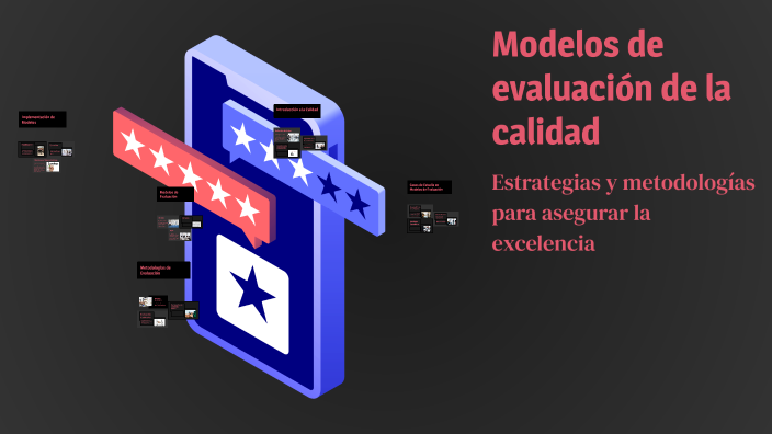Modelos de evaluación de la calidad by Dalia Ruiz on Prezi