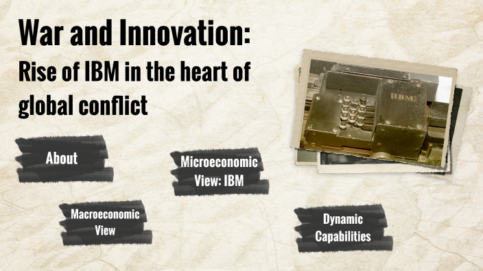 War and Innovation: Rise of IBM in the heart of global conflict by ...